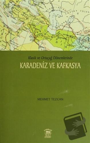 Karadeniz ve Kafkasya - Mehmet Tezcan - Serander Yayınları - Fiyatı - 