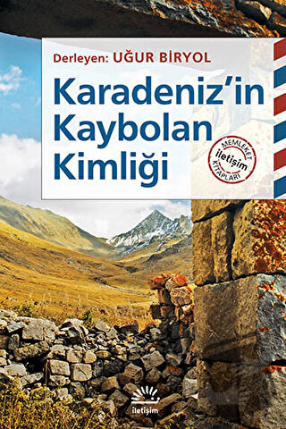 Karadeniz'in Kaybolan Kimliği - Uğur Biryol - İletişim Yayınevi - Fiya