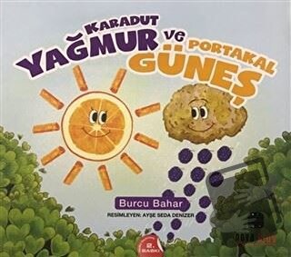 Karadut Yağmur ve Portakal Güneş - Burcu Bahar - Nova Kids - Fiyatı - 