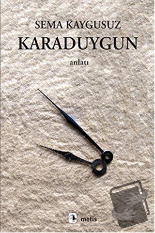 Karaduygun - Sema Kaygusuz - Metis Yayınları - Fiyatı - Yorumları - Sa