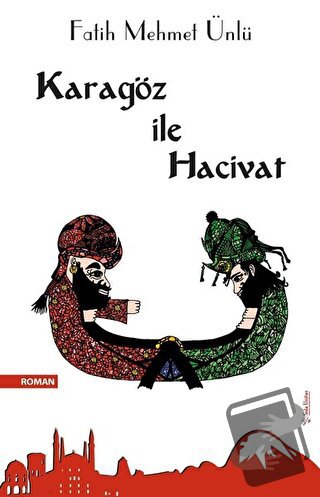 Karagöz ile Hacivat - Fatih Mehmet Ünlü - Sola Unitas - Fiyatı - Yorum