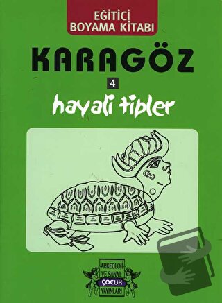 Karagöz Oyunlarında Hayali Tipler / Boyama Kitabı - Yıldız Cıbıroğlu -