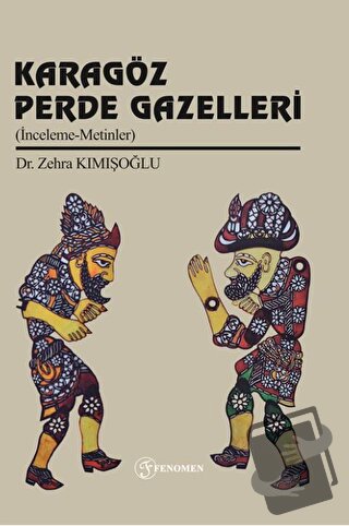 Karagöz Perde Gazelleri - Zehra Kımışoğlu - Fenomen Yayıncılık - Fiyat