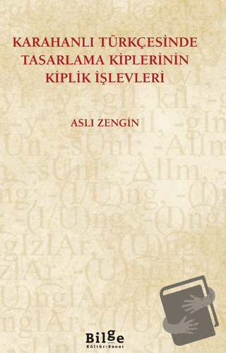 Karahanlı Türkçesinde Tasarlama Kiplerinin Kiplik İşlevleri - Aslı Zen