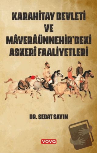 Karahitay Devleti ve Maveraünnehirdeki Askeri Faaliyetleri - Sedat Say