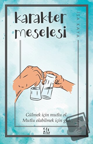 Karakter Meselesi - İsa Kaya - 40 Kitap - Fiyatı - Yorumları - Satın A