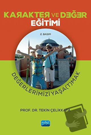 Karakter Ve Değer Eğitimi - Değerlerimizi Yaşa(t)mak - Tekin Çelikkaya