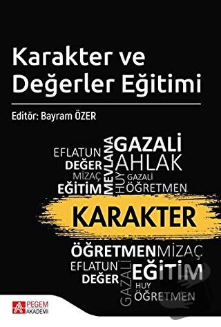 Karakter ve Değerler Eğitimi - Ahmet Genç - Pegem Akademi Yayıncılık -