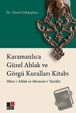 Karamanlıca Güzel Ahlak ve Görgü Kuralları Kitabı - Yusuf Gökkaplan - 