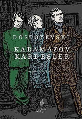 Karamazov Kardeşler Cilt 1 - Fyodor Mihayloviç Dostoyevski - Yordam Ed