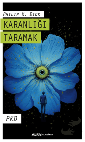 Karanlığı Taramak - Philip K. Dick - Alfa Yayınları - Fiyatı - Yorumla