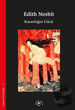 Karanlığın Gücü - Edith Nesbit - Laputa Kitap - Fiyatı - Yorumları - S