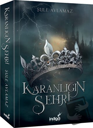 Karanlığın Şehri - Şule Avlamaz - İndigo Kitap - Fiyatı - Yorumları - 