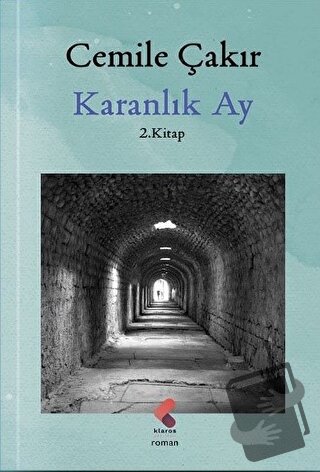 Karanlık Ay - Cemile Çakır - Klaros Yayınları - Fiyatı - Yorumları - S