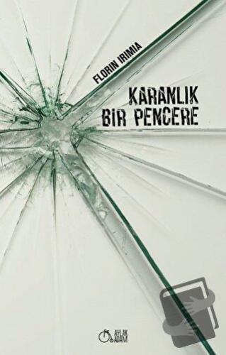 Karanlık Bir Pencere - Florin Irimia - Aylak Adam Kültür Sanat Yayıncı