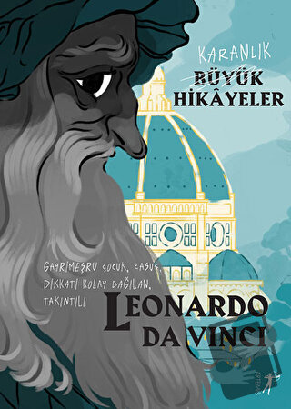 Karanlık Büyük Hikayeler: Leonardo Da Vinci - Paola Cantatore - Artemi