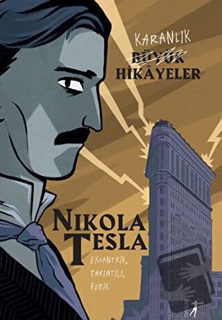 Karanlık Büyük Hikayeler: Nikola Tesla - Paola Cantatore - Artemis Yay