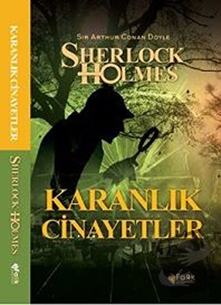 Karanlık Cinayetler - Sherlock Holmes - Sir Arthur Conan Doyle - Fark 