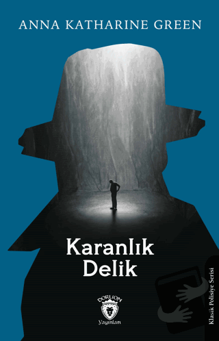 Karanlık Delik - Anna Katharine Green - Dorlion Yayınları - Fiyatı - Y