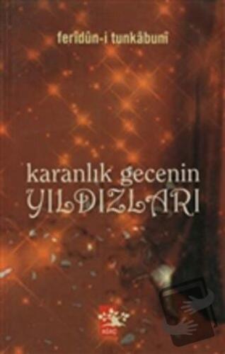 Karanlık Gecenin Yıldızları - Feridun-i Tunkabuni - Ağaç Kitabevi Yayı