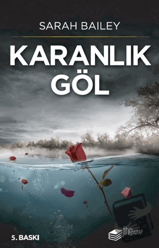 Karanlık Göl - Sarah Bailey - The Roman - Fiyatı - Yorumları - Satın A