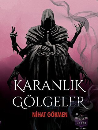 Karanlık Gölgeler - Nihat Gökmen - Hazer Yayınları - Fiyatı - Yorumlar