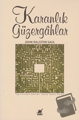 Karanlık Güzergahlar - John Ralston Saul - Ayrıntı Yayınları - Fiyatı