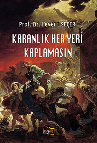 Karanlık Her Yeri Kaplamasın - Levent Seçer - Payda Yayıncılık - Fiyat