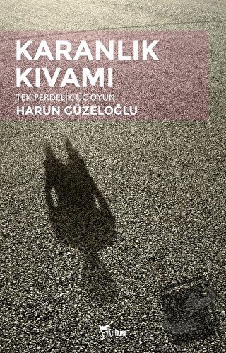 Karanlık Kıvamı - Harun Güzeloğlu - Yazılama Yayınevi - Fiyatı - Yorum