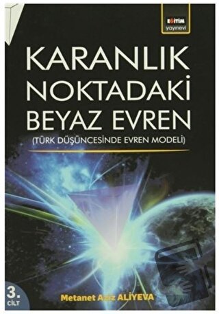 Karanlık Noktadaki Beyaz Evren 3. Cilt - Metanet Aziz Ali Yeva - Eğiti