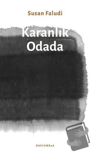 Karanlık Odada - Susan Faludi - Kaplumbaa Kitap - Fiyatı - Yorumları -