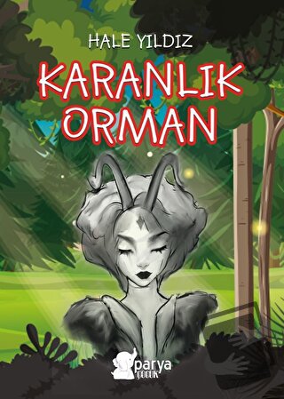 Karanlık Orman - Hale Yıldız - Parya Kitap - Fiyatı - Yorumları - Satı