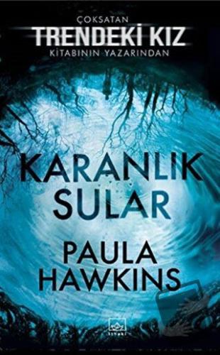 Karanlık Sular - Paula Hawkins - İthaki Yayınları - Fiyatı - Yorumları