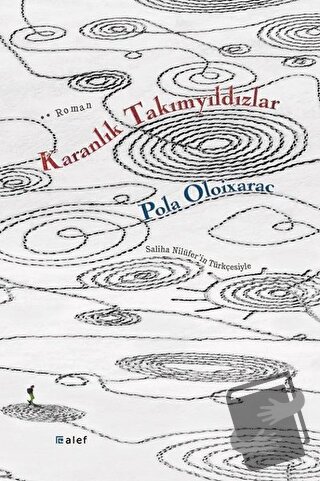 Karanlık Takımyıldızlar - Pola Oloixarac - Alef Yayınevi - Fiyatı - Yo