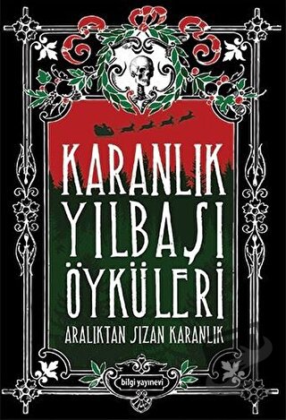 Karanlık Yılbaşı Öyküleri - Alper Kaya - Bilgi Yayınevi - Fiyatı - Yor