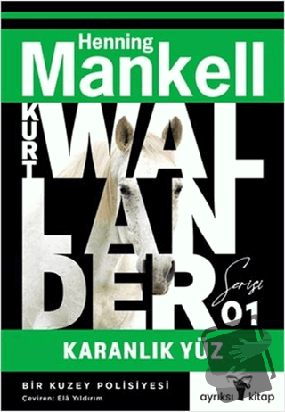 Karanlık Yüz - Kurt Wallander 1 - Henning Mankell - Ayrıksı Kitap - Fi