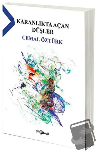 Karanlıkta Açan Düşler - Cemal Öztürk - Hayal Yayınları - Fiyatı - Yor