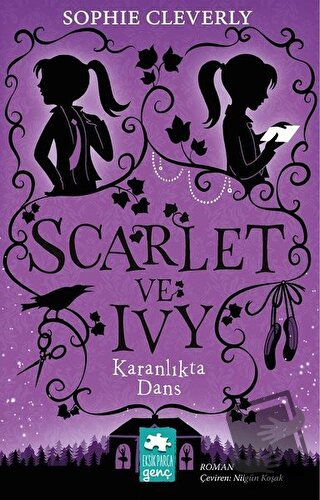 Karanlıkta Dans - Scarlet ve Ivy 3 - Sophie Cleverly - Eksik Parça Yay