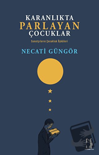 Karanlıkta Parlayan Çocuklar - Necati Güngör - Metinlerarası Kitap - F