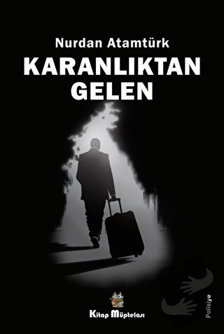 Karanlıktan Gelen - Nurdan Atamtürk - Kitap Müptelası Yayınları - Fiya