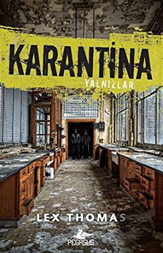 Karantina 1: Yalnızlar - Lex Thomas - Pegasus Yayınları - Fiyatı - Yor