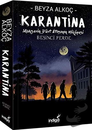 Karantina: Beşinci Perde - Ciltli - Beyza Alkoç - İndigo Kitap - Fiyat