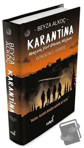 Karantina: Dördüncü Perde - Ciltli - Beyza Alkoç - İndigo Kitap - Fiya