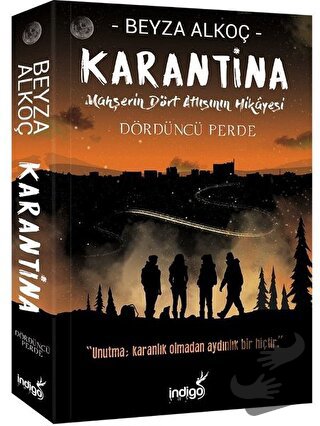 Karantina: Dördüncü Perde - Beyza Alkoç - İndigo Kitap - Fiyatı - Yoru