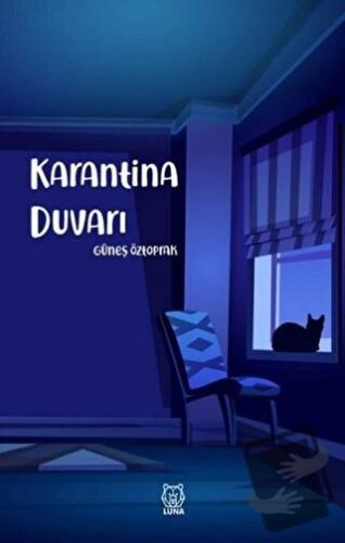 Karantina Duvarı - Güneş Öztoprak - Luna Yayınları - Fiyatı - Yorumlar