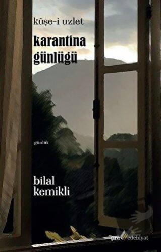 Karantina Günlüğü - Bilal Kemikli - Çıra Yayınları - Fiyatı - Yorumlar