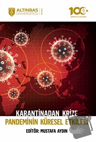 Karantinadan Krize Pandeminin Küresel Etkileri - Kolektif - Altınbaş Ü