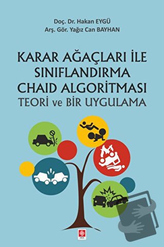 Karar Ağaçları ile Sınırflandırma Chaid Algoritması Teori ve Bir Uygul