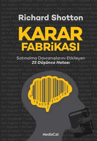 Karar Fabrikası - Richard Shotton - MediaCat Kitapları - Fiyatı - Yoru