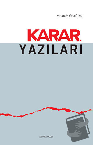 Karar Yazıları - Mustafa Öztürk - Ankara Okulu Yayınları - Fiyatı - Yo